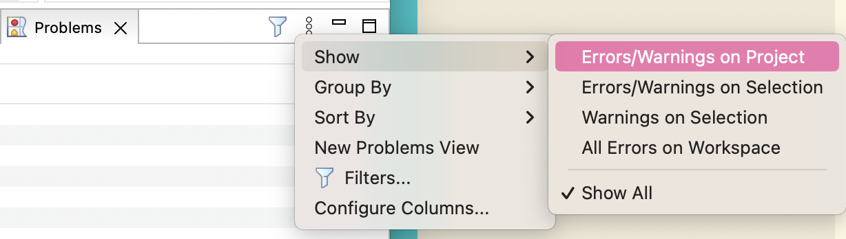 (Ensure that the ‘Welcome’ tab of Eclipse has been closed or else the Problems View won’t be shown). Configure the Problems view to Show only problems with the current project (as pictured in this figure) and not to group problems (in the other part of the context menu pictured in this figure, but not explicitly shown).