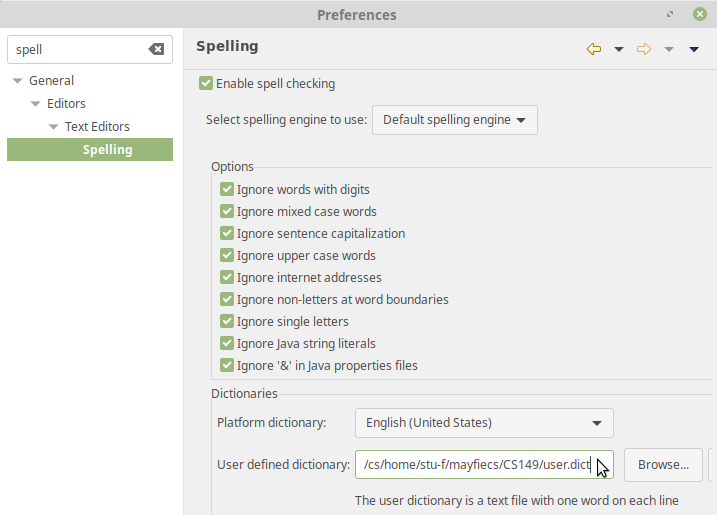 Select a “user defined dictionary” (filename) for the spell checker. This file will store new words you add to the dictionary. You should select the user.dict you just downloaded.