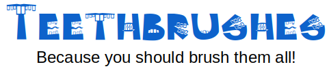 Teethbrushes